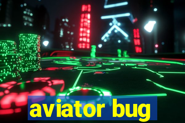 aviator bug